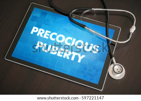 Precocious puberty (endocrine disease related) diagnosis medical concept on tablet screen with stethoscope.