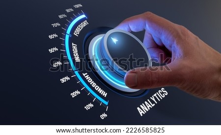 Predictive analytics implementation with hand turning knob from insight to foresight. Systemic data analysis and statistics for decision making, business operations, marketing strategy, performance.