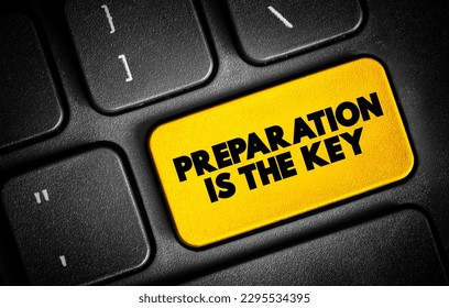 Preparation Is The Key text button on keyboard, concept background