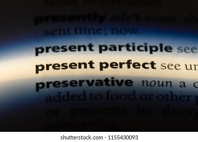 Present Perfect Word In A Dictionary. Present Perfect Concept.