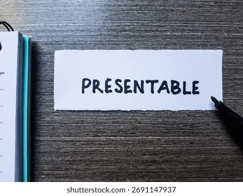 Presentable writting on table background.