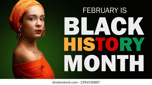 Pretty African-American woman and text BLACK HISTORY MONTH on dark green background