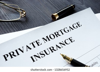 Private Mortgage Insurance PMI Form With Pen.