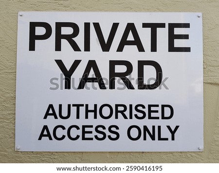 Private yard authorised access only sign