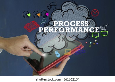 PROCESS PERFORMANCE over a tablet computer on dark blue background , business concept , business idea