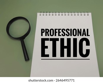 Professional Ethics Concept with Notebook and Magnifying Glass, Business Integrity, Corporate Compliance, Moral Responsibility, Workplace Conduct, Governance Standards. 