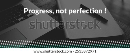 Progress, not perfection !!! Banner