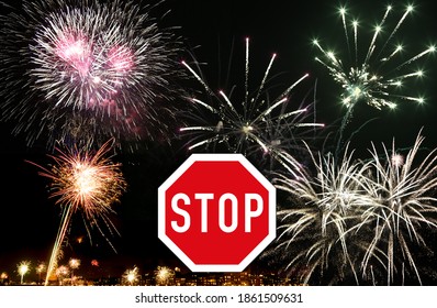 Prohibition Of Fireworks On New Year's Eve In The City Due To Corona Virus, No New Year's Party Due To High Infection With Covid 19, Concept With Stop Sign