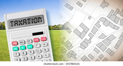 Property Tax on buildings concept image with an imaginary cadastral map and calculator with taxation text written on it.