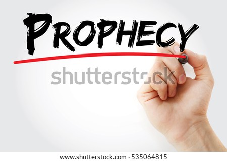 Prophecy is a statement or prediction that is believed to come from a divine source, a prophet, or a person with special insight or foresight, text concept with marker