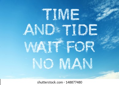 Proverb "Time and tide wait for no man"