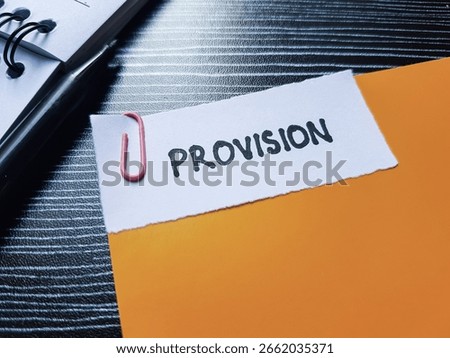 Provision writting on table background.