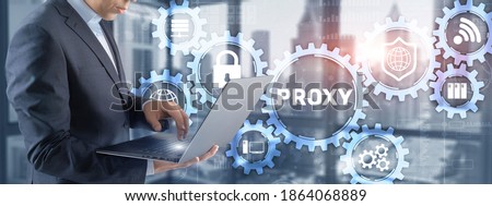 Proxy. Network administrator access the proxy server. Technology concept.