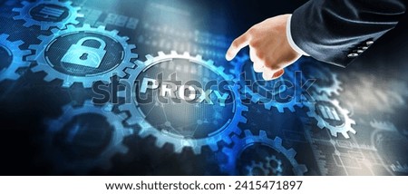 Proxy server. Internet Cyber security network concept on virtual screen