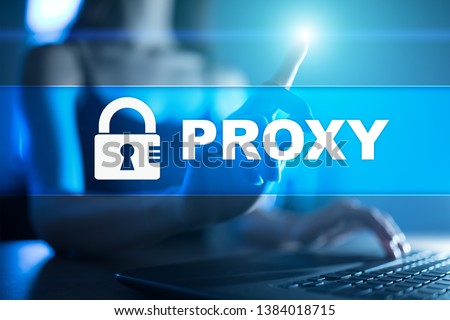 Proxy, VPN, Secure internet connection concept on virtual screen.