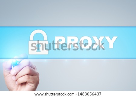 Proxy, VPN, Secure internet connection concept on virtual screen.