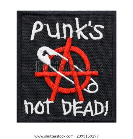 Punk's not Dead embroidered patch. Punk rock. Anarchy. Accessory for bikers, motorcyclists, rockers, metalheads, punks. Rock'n'roll.