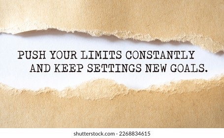 Push your limits constantly and keep settings new goals