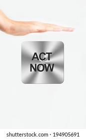 Pushing act now button