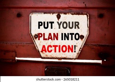 Put your plan into action