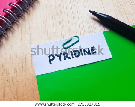 Pyridine writting on table  background. 