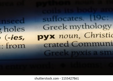 Pyx Word In A Dictionary. Pyx Concept.