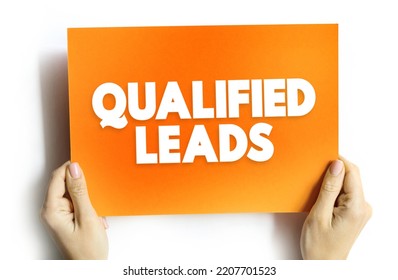 Qualified Leads - Potential Customers In The Future, Based On Certain Fixed Criteria Of Your Business Requirements, Text Concept Background