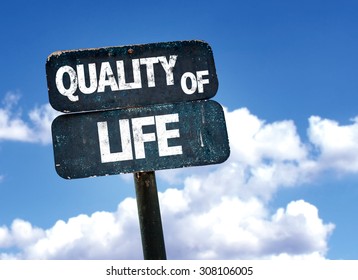 Quality Of Life Sign With Sky Background