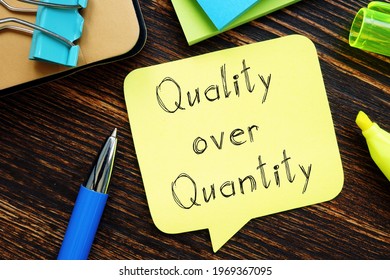 Quality Over Quantity Is Shown On A Photo Using The Text