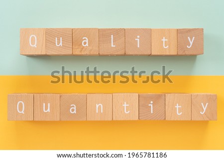 Quality and quantity; Wooden blocks with 