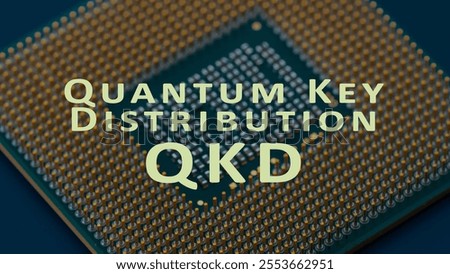 Quantum Key Distribution (QKD) A method for secure communication using quantum mechanics to securely exchange encryption keys.