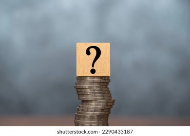 Question mark with coins stack on the gray background. Money offer concept. Mock up for different business ideas. Empty place for a text. Question mark with stack of money coin, Problem Concept