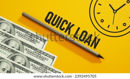 Quick loan is shown using a text and photo of dollars