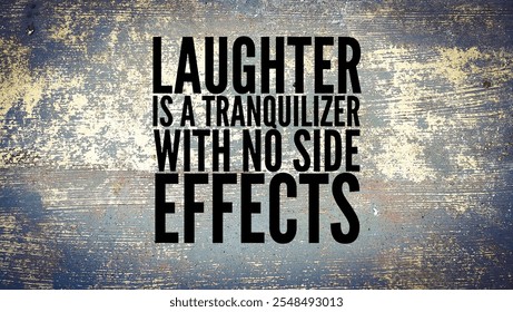 quote about self-therapy or self-happiness, which is Laughter is a tranquilizer with no side effects. quote about peace of mind - Powered by Shutterstock