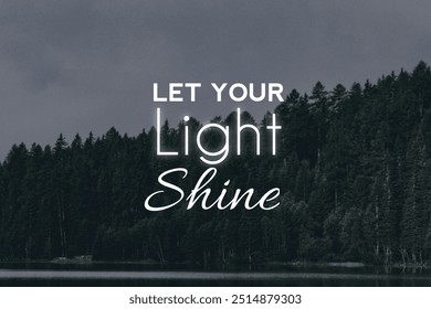 Quote graphic featuring the message 'Let Your Light Shine' in radiant, inspiring typography. This design encourages self-expression and confidence, reminding viewers to share their unique briliance.