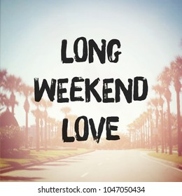 Happy Long Weekend Hd Stock Images Shutterstock