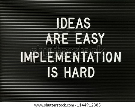 Quote on ideas and implementation