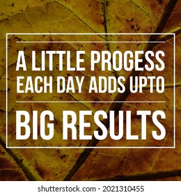 222 A little progress each day adds up to big results Stock Photos ...