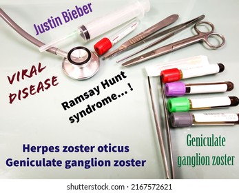 Ramsay Hunt syndrome test at medical laboratory. Which is causes for Herpes zoster oticus virus. It's is a painful rash around the ear, on the face, or on the mouth. Justin Bieber affected by disease