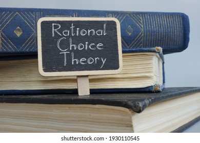 Rational Choice Theory Is Shown On The Photo Using The Text