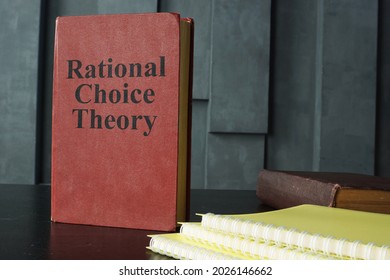 Rational Choice Theory Is Shown On A Photo Using The Text