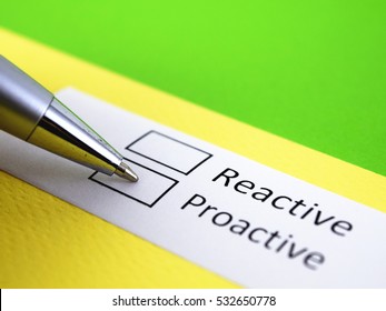 Reactive Or Proactive? Proactive.