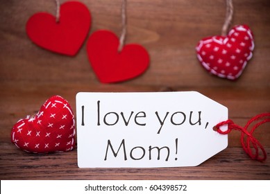 Read Hearts, Label, Text I Love You Mom