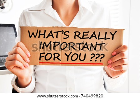 What’s really important  for you question handwritten by business woman on carton