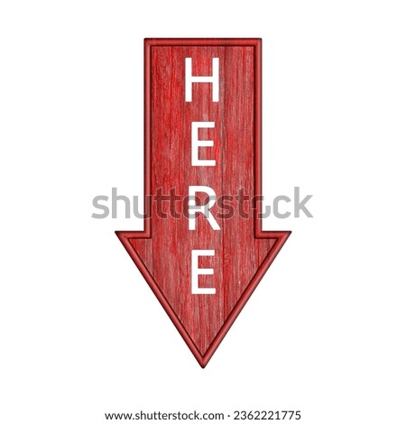 Red arrow. Arrow pointer down with the inscription here. Wooden pointer in the shape of an arrow isolated on a white background