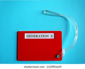 Red Lugguage Tag With Text GENERATION X, Concept Of Demographic Group People Who Born 1965-1979 Now In Midlife 40-56 Yrs Old, Prefer Work Life Balance And Still Digitally Savvy