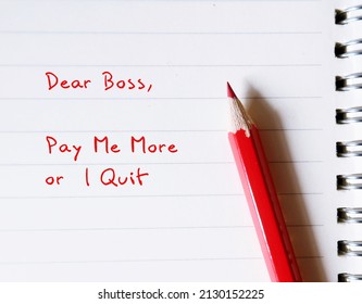 Red pencil on note paper written DEAR BOSS, PAY ME MORE OR I QUIT , Workers salary negotiation with boss, offer to stay if receiving a salary increase - Shutterstock ID 2130152225