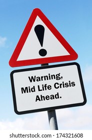 A Red And White Road Sign Depicting A Warning About A Possible Mid Life Crisis Ahead.