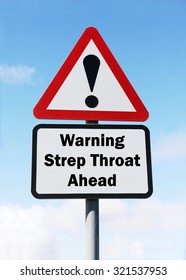 Red and white triangular road sign with warning to Beware of Strep Throat ahead concept against a partly cloudy sky background