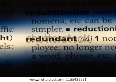 redundant word in a dictionary. redundant concept.